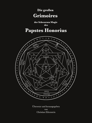 cover image of Die großen Grimoires der Schwarzen Magie des Papstes Honorius